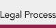 Legal Process